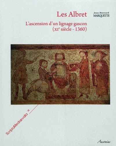 Les Albret : l'ascension d'un lignage gascon (XIe siècle-1360)