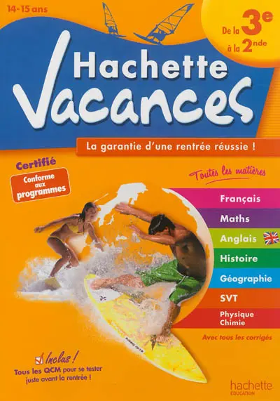 Hachette vacances, de la 3e à la 2nde, 14-15 ans : la garantie d’une rentrée réussie !