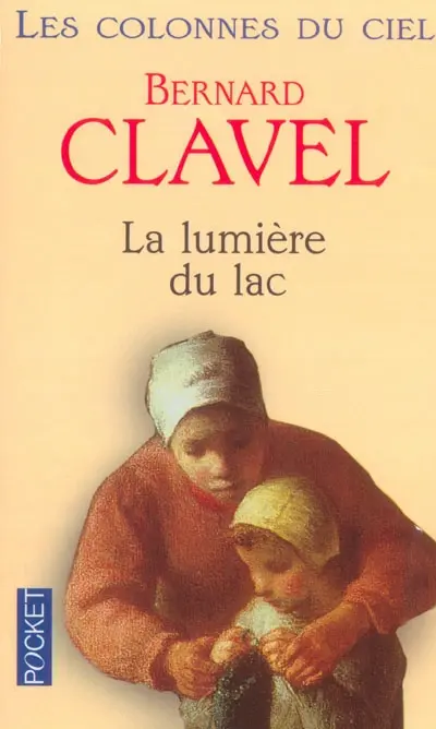 Les colonnes du ciel. Vol. 2. La lumière du lac