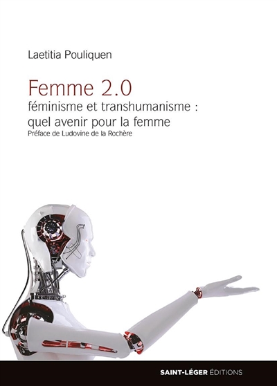 Femme 2.0 : féminisme et transhumanisme : quel avenir pour la femme ?