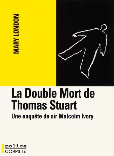 La double mort de sir Thomas Stuart : une enquête de sir Malcolm Ivory