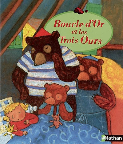 Boucle d'or et les trois ours : conte traditionnel