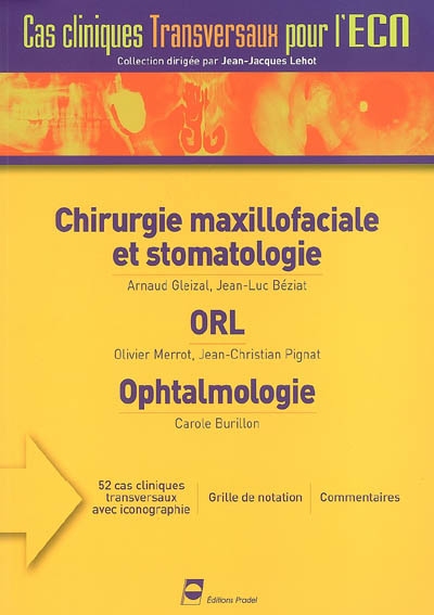 Chirurgie maxillofaciale et stomatologie. ORL. Ophtalmologie