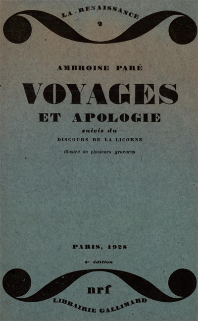 Voyages et apologie. Discours de la Licorne