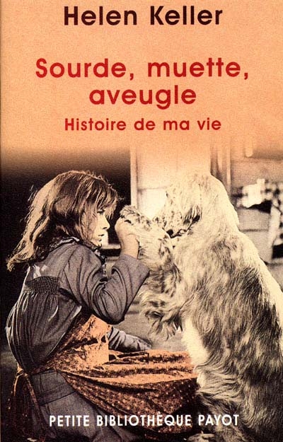 Sourde, muette, aveugle : Histoire de ma vie