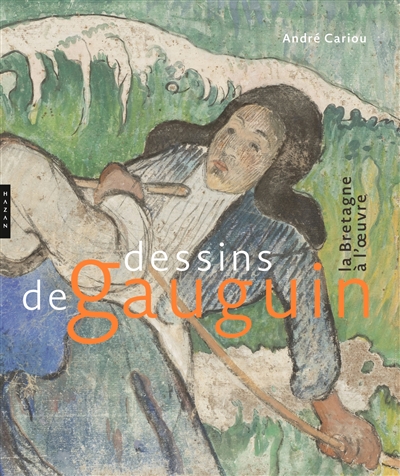 Dessins de Gauguin : la Bretagne à l'oeuvre