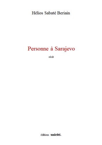 Personne à Sarajevo : récit