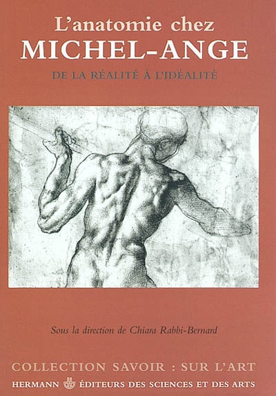 L'anatomie chez Michel-Ange : de la réalité à l'idéalité