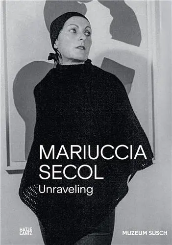 Mariuccia Secol Unraveling