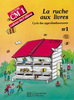 La Ruche aux livres 1, CM1 : lecture, cahier de l'élève