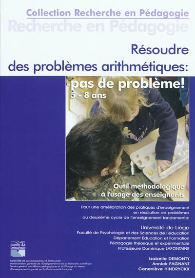 Résoudre des problèmes arithmétiques : pas de problèmes ! 5-8 ans : outil méthodologique à l'usage des enseignants