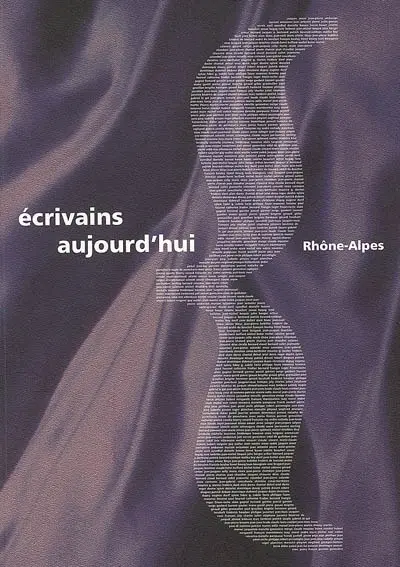 Ecrivains aujourd'hui, Rhône-Alpes