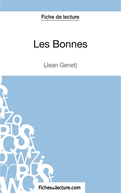 Les Bonnes de Jean Genet (Fiche de lecture) : Analyse complète de l'oeuvre