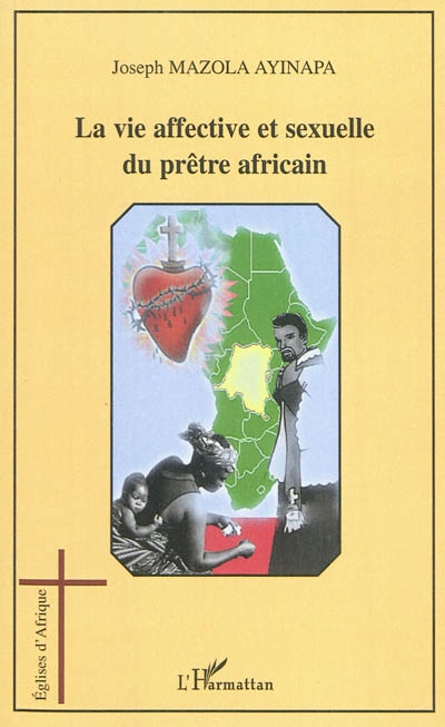 La vie affective et sexuelle du prêtre africain : le cas de la République démocratique du Congo