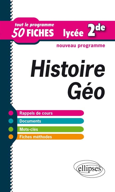 Histoire géographie 2de : tout le programme en 50 fiches