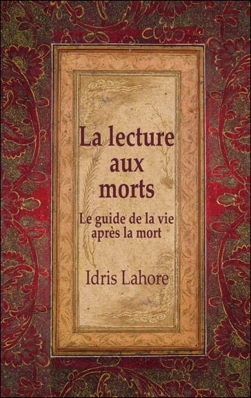 La lecture aux morts : le guide de la vie après la mort