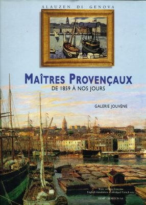 Maîtres provençaux de 1859 à nos jours : galerie Jouvène