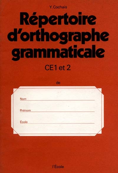 Répertoire d'orthographe grammaticale : C.E.1 et C.E.2