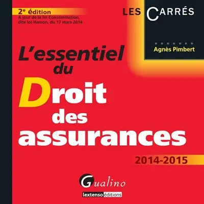 L'essentiel du droit des assurances : 2014-2015