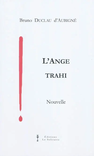 L'ange trahi : nouvelle