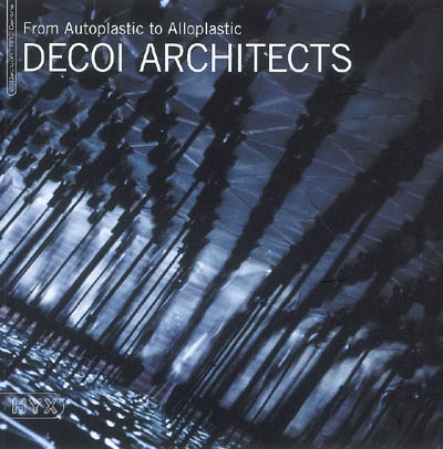 DECOI Architects : from autoplastic to alloplastic