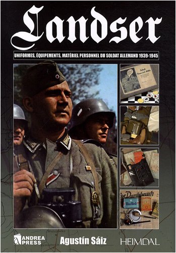 Landser : uniformes, équipements, matériel personnel du soldat allemand 1939-1945