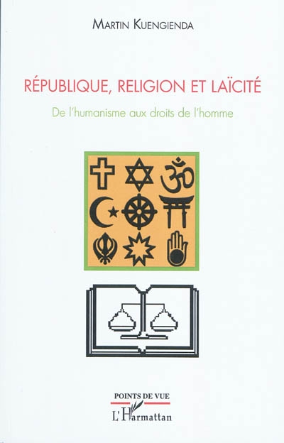 République, religion et laïcité : de l'humanisme aux droits de l'homme
