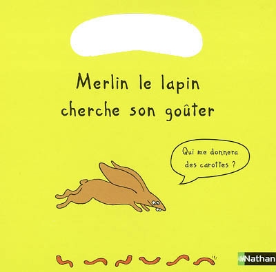 Merlin le lapin cherche son goûter