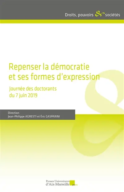 Repenser la démocratie et ses formes d'expression : journée des doctorants du 7 juin 2019