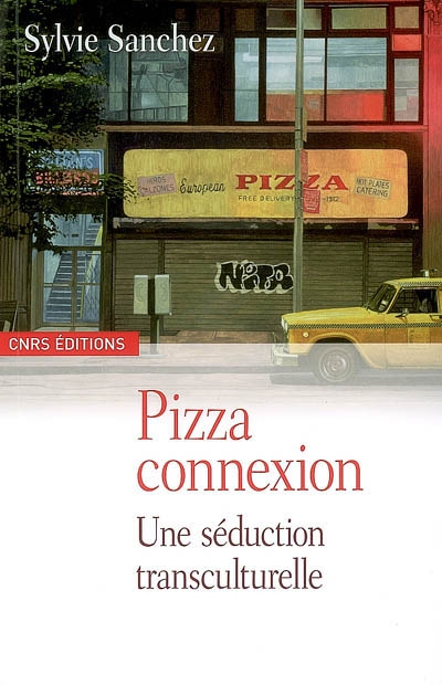 Pizza connexion : une séduction transculturelle