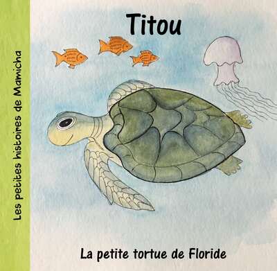 Titou : la petite tortue de Floride
