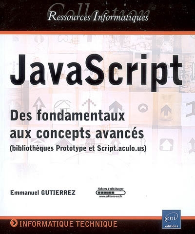 JavaScript : des fondamentaux aux concepts avancés : bibliothèques Prototype et Script.aculo.us