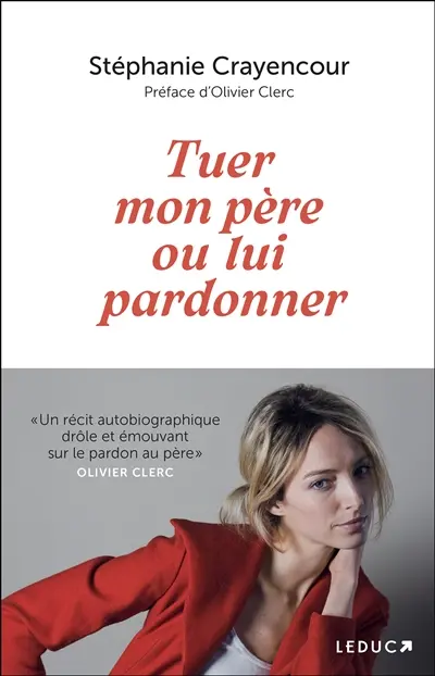 Tuer mon père ou lui pardonner