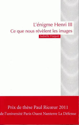 L'énigme Henri III : ce que nous révèlent les images