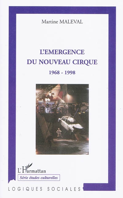 L'émergence du nouveau cirque : 1968-1998