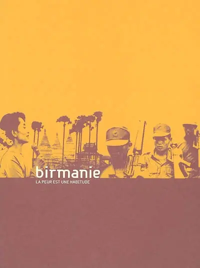 Birmanie : la peur est une habitude