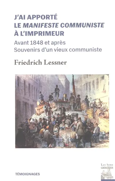 J'ai apporté le Manifeste communiste à l'imprimeur : avant 1848 et après : souvenirs d'un vieux communiste