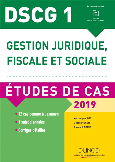 DSCG 1 gestion juridique, fiscale et sociale : études de cas : 2019