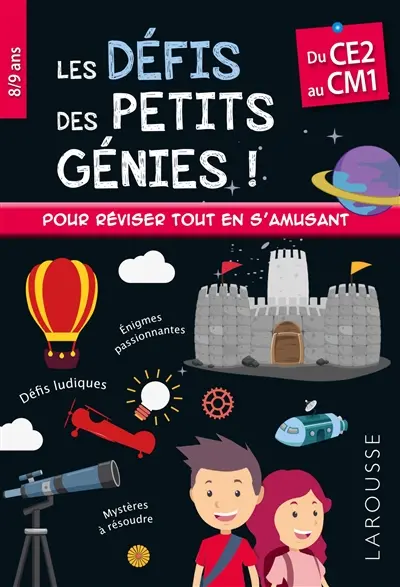 Les défis des petits génies ! : du CE2 au CM1, 8-9 ans