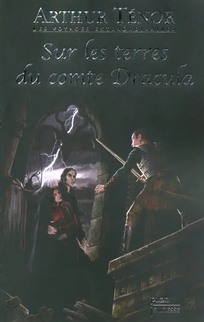 Les voyages extraordinaires. Sur les terres du comte Dracula