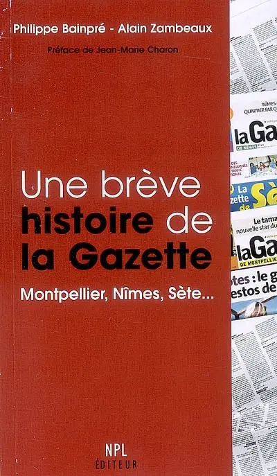 Une brève histoire de la gazette : Montpellier, Nîmes, Sète...