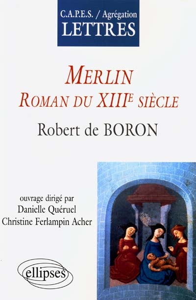 Merlin, roman du XIIIe siècle : Robert de Boron