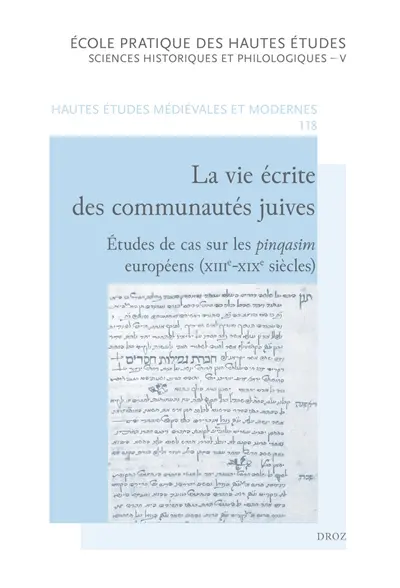 La vie écrite des communautés juives : études de cas sur les pinqasim européens (XIIIe-XIXe siècles)