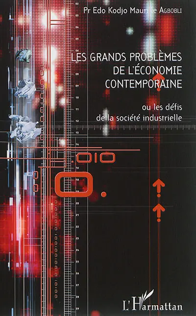 Les grands problèmes de l'économie contemporaine ou Les défis de la société industrielle