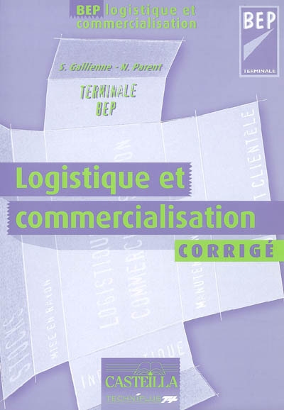 Pôle logistique et commercial BEP terminale professionnelle : corrigé