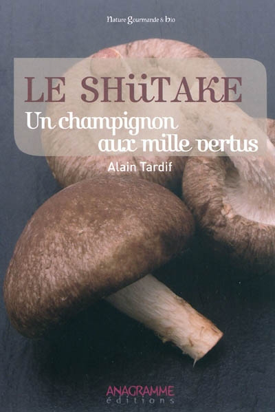 Le shiitaké, un champignon aux mille vertus