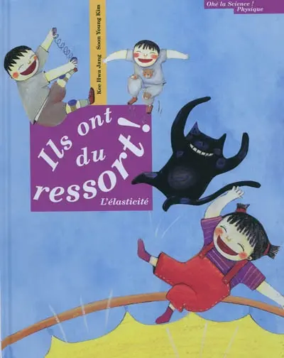 Ils ont du ressort ! : l'élasticité