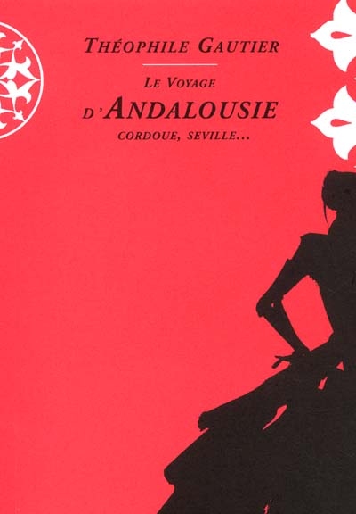 Le voyage d'Andalousie. Vol. 2. Cordoue, Séville...