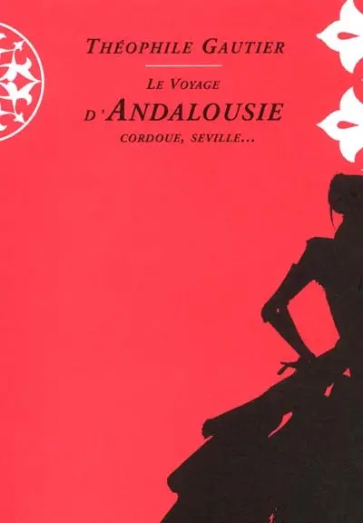 Le voyage d'Andalousie. Vol. 2. Cordoue, Séville...