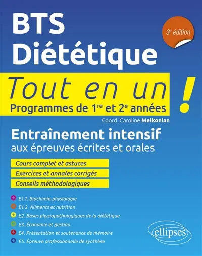 BTS diététique : tout en un !, programmes de 1re et 2e années : entraînement intensif aux épreuves écrites et orales